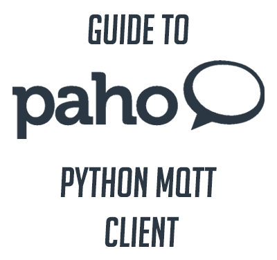 Beginner’s Guide To Using Paho-MQTT, A Python MQTT Client